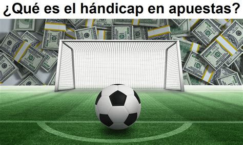 El hándicap en las apuestas deportivas .